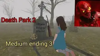 Death Park 2 medium ending 3