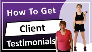 How to Get Client Testimonials | for Personal Trainers In Weight Loss