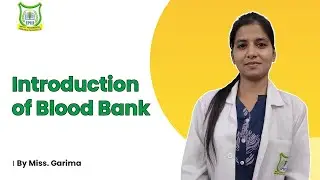 Introduction of Blood Bank (Part -1) | Ms Garima | IPHI Delhi