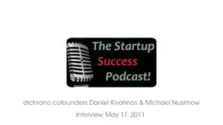 Interview: Founders of drchrono on Startup Success // drchrono