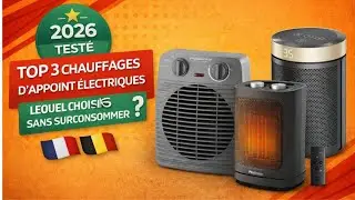 TOP 3 Chauffages d’Appoint Électriques 🔥 | Comparatif & Avis – Lequel Choisir Sans Surconsommer ?