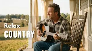 【Country Relax 281】Calm Playlist / for Relax / Work / Pop / Ballad / Study / Coffee 🤠🎶