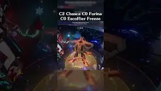 C0 Escoffier C0 Furina C2 Chasca Freeze Spiral Abyss