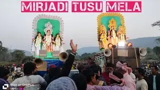 Birat Tusu Mela Mirjadi 2026#tusugeet #makarsankranti #makarparab #saren 007