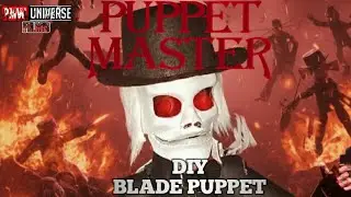 PMW | Puppet Master: Blade 2026 - DIY Replica & Puppet Montage 