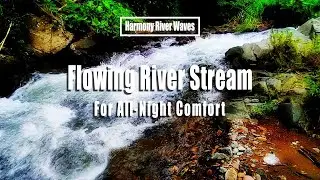 Flowing River Stream for All-Night Comfort