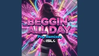 Beggin' All Day (Hip Pop Mix)
