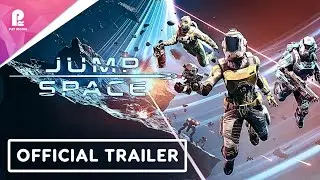 Jump Space | Official Early Access Launch Trailer | 4K 60fps