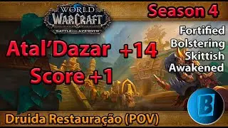 Atal&acute;dazar +14 Score + 1 | Restoration Druid (POV) | BFA Season 4