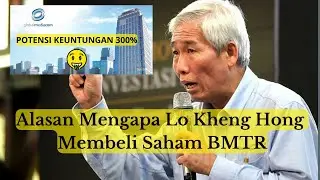 Alasan Logis Lo Kheng Hong Beli Saham BMTR