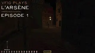 Let's play Thief fan missions: L'Ars&egrave;ne, episode 1