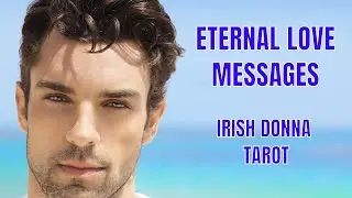 HOW DO THEY FEEL ABOUT ME?~ETERNAL LOVE MESSAGES~IRISH DONNA TAROT