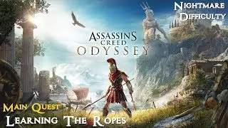 Assassin's Creed Odyssey ★ Main Quest: Learning The Ropes [Walkthrough]
