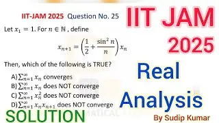 IIT JAM 2025 Real Analysis Solution | IIT JAM 2025 Mathematics Q.No 25 Solution | Real Analysis