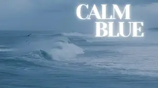Blue Ocean Waves | Calm Music for Deep Relaxation (13 Minutes)