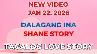 DALAGANG INA | SHANE STORY | Tagalog Love Story | Love Station Manila