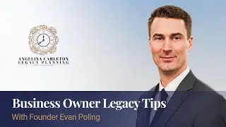 Business Owner Legacy Tips with Founder Evan Poling