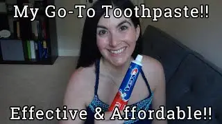 My FAVORITE Toothpaste: Crest Cavity Protection!