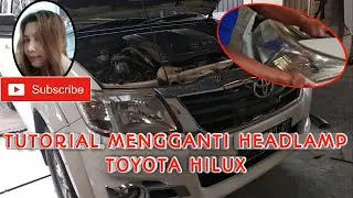 CARA MENGGANTI HEADLAMP TOYOTA HILUX