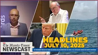 The Manila Times Newscast | July 10, 2025