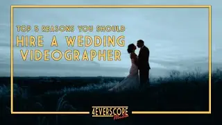 TOP 5 Reasons You Should Hire A WEDDING VIDEOGRAPHER