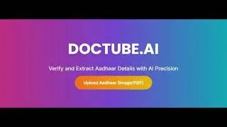 Doctube.ai &ndash; M.L-Powered Document Verification & Data Extraction System