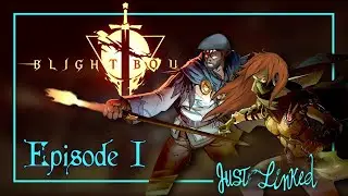 #6 (PC FR) ~ Blightbound &eacute;p.1 : Premi&egrave;re d&eacute;couverte