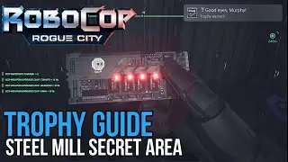Robocop: Rogue City - Steel Mill Secret Area | Good Eyes, Murphy! Trophy Guide