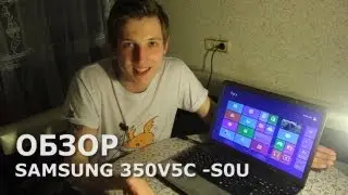 Обзор Ноутбука Samsung 350V5C-S0U