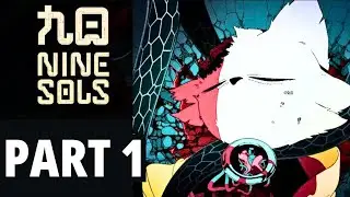 Nine Sols Walkthrough Gameplay Part 1 No Commentary (2K 60FPS)