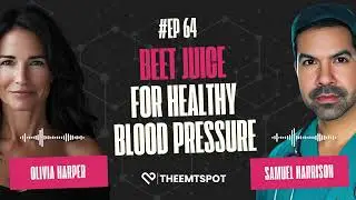 Can Beet Juice Lower High Blood Pressure? | TheEMTSpot's PODCAST (EP. 64)