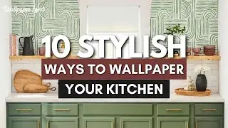 10 Insanely Stylish Ways to Wallpaper Your Kitchen | Wallpaper Land