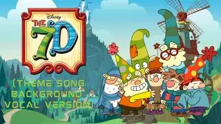 The 7D Theme Song -  (Background Vocal Version / 2014 - 2016)