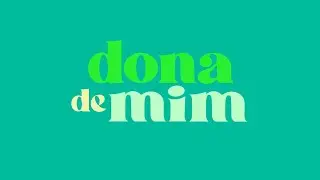 Dona De Mim | Tema de Abertura (Completo)