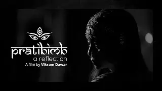 Pratibimb: A Reflection | Official Trailer | Anangsha Biswas | Vikram Dawar | Sachin K Pal