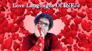 Love Languages Of INFJs