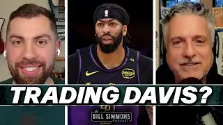 The Lakers Should Trade AD | The Bill Simmons Podcast