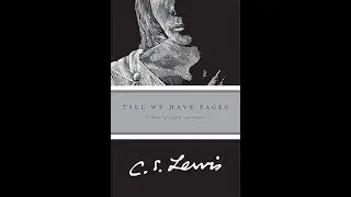 Till We Have Faces by C.S. Lewis _ Full Audiobook (Human Narration)
