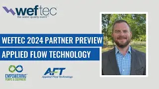 WEFTEC 2024 Partner Preview- Applied Flow Technology
