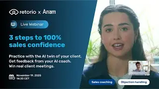 Webinar: Retorio x Anam &mdash; 3 Steps to 100% Sales Confidence