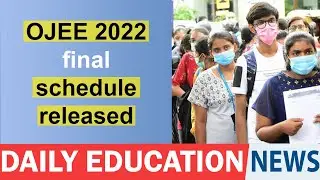 OJEE 2022 final schedule released | Daily news | Education news network