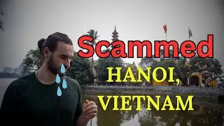I GOT SCAMMED IN HANOI, VIETNAM | Watch Out For The Hanoi Taxi Scam