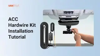 Vantrue | How to install the ACC hardwire kit