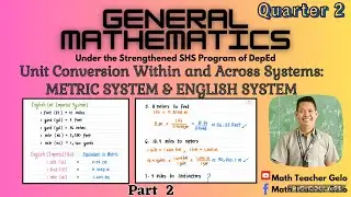 Grade 11-General Mathematics | UNIT CONVERSION: Metric and English (Imperial) System | Part 2