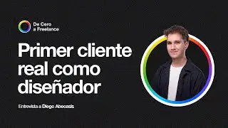 C&oacute;mo Diego consigui&oacute; su primer cliente real como dise&ntilde;ador freelance | Caso real De Cero a Freelance