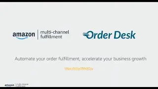 Manage your orders with Amazon Multi-Channel Fulfillment and Order Desk
