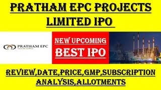 Pratham IPO | Pratham EPC IPO Review | Pratham EPC Projects IPO GMP | Pratham Projects IPO Online