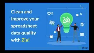 Clean and improve spreadsheet data quality with Zia | Zoho Sheet webinars