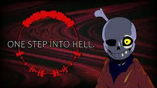 UNDERSWAP   REVENGE： The Odious Restart ~ ONE STEP INTO HELL  OFFICIAL - solunary [REUPLOAD]