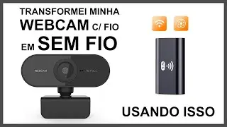 Transformando Webcam Com Fio em Sem Fio - Curiosidades